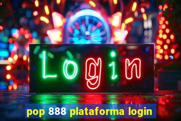 pop 888 plataforma login